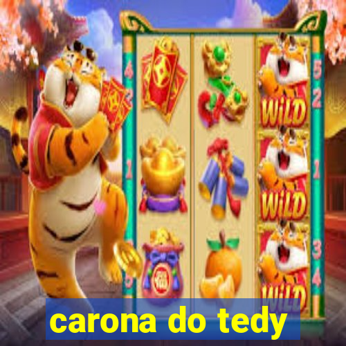 carona do tedy